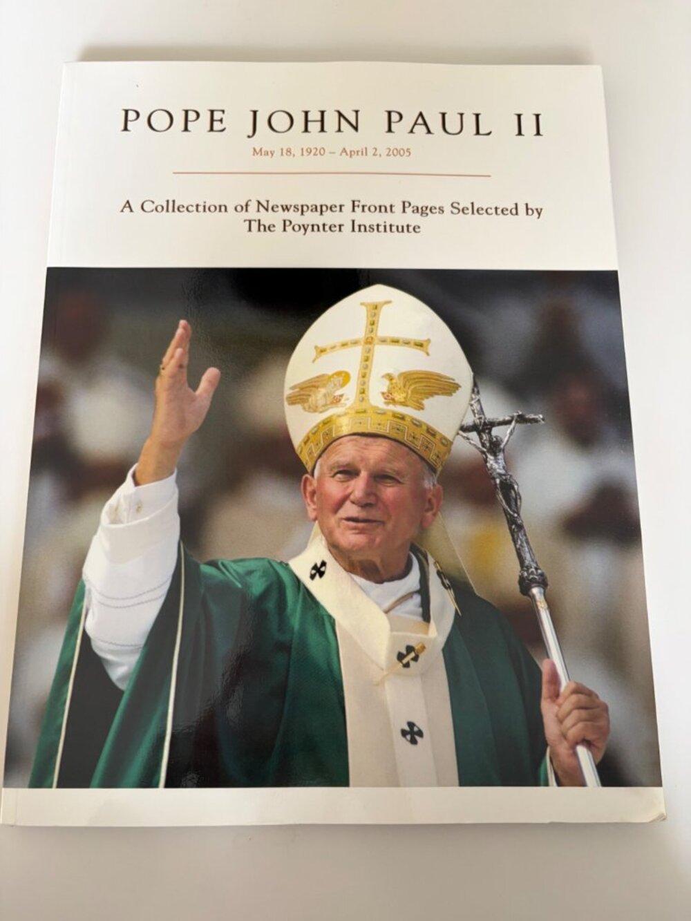 Pope John Paul II: A Collection Of Newspaper Front Pages